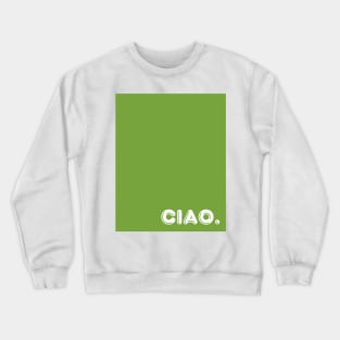 Green Ciao Crewneck Sweatshirt